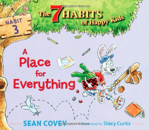 Cover for Sean Covey · A Place for Everything: Habit 3 (The 7 Habits of Happy Kids) (Hardcover Book) (2010)