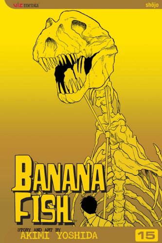 Banana Fish, Vol. 15 - Banana Fish - Akimi Yoshida - Bøger - Viz Media, Subs. of Shogakukan Inc - 9781421505251 - 1. august 2006