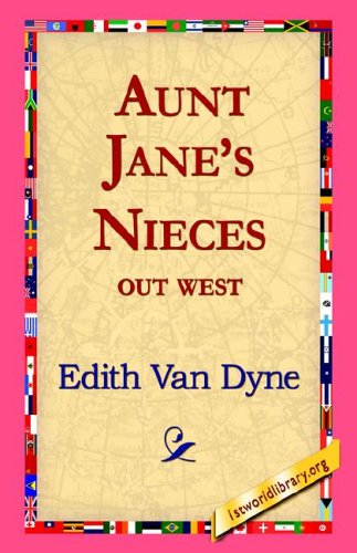 Cover for Edith Van Dyne · Aunt Jane's Nieces out West (Paperback Book) (2005)