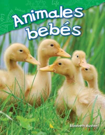 Cover for Elizabeth Austen · Animales bebes (Baby Animals) (Paperback Book) (2017)