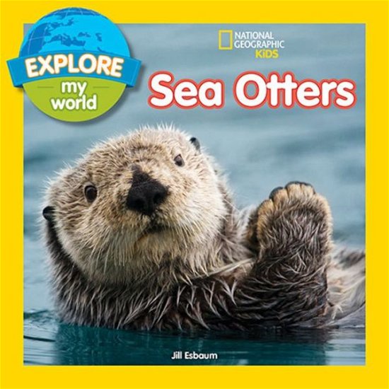 Cover for Jill Esbaum · Explore My World Sea Otters - Explore My World (Paperback Book) (2017)