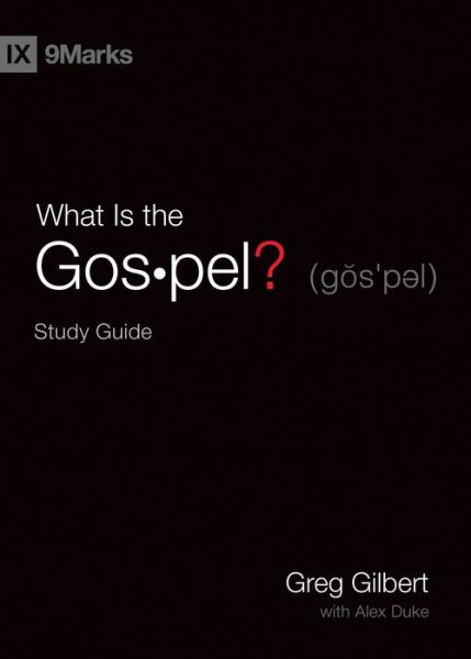 Cover for Greg Gilbert · What Is the Gospel? Study Guide (Pocketbok) (2020)