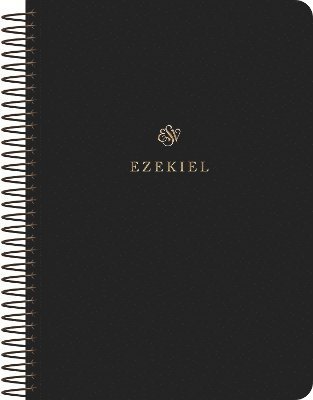 ESV Scripture Journal, Spiral-Bound Edition: Ezekiel (Paperback) (Paperback Book) (2024)