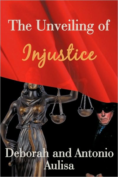 Cover for Antonio Aulisa · The Unveiling of Injustice (Paperback Book) (2009)