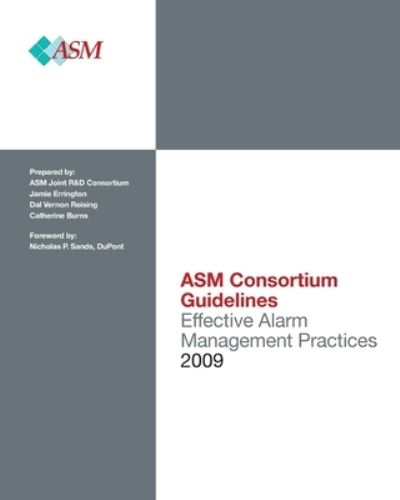 Cover for ASM Consortium · Effective Alarm Management Practices (Paperback Book) (2009)