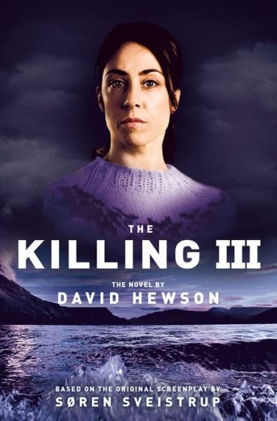 Cover for David Hewson · The Killing 3 - The Killing (Paperback Bog) [Main Market Ed. edition] (2015)