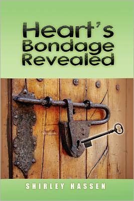 Cover for Shirley Hassen · Heart's Bondage Revealed (Paperback Book) (2010)