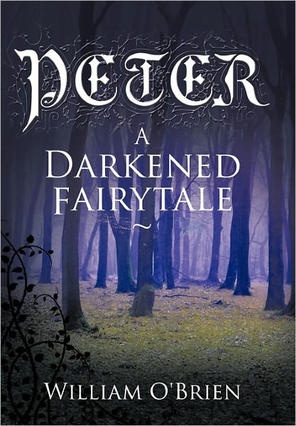 Cover for William O'brien · Peter: a Darkened Fairytale (Hardcover Book) (2011)