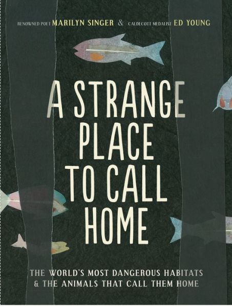 Cover for Ed Young · A Strange Place to Call Home: The World's Most Dangerous Habitats &amp; the Animals That Call Them Home (Paperback Book) (2015)