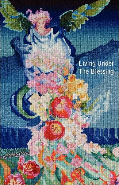 Cover for Bitsy Rubsamen · Living Under the Blessing: for Such a Time As This (Paperback Book) (2010)