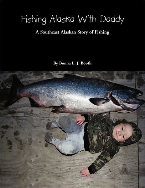 Cover for Bonna L J Booth · Fishing Alaska with Daddy (Taschenbuch) (2011)