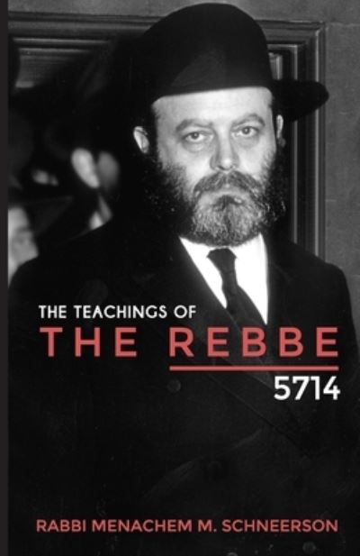 Cover for Rabbi Menachem Mendel Schneerson · The Teachings of The Rebbe - 5714 (Paperback Book) (2022)