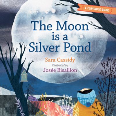 Cover for Sara Cassidy · The Moon Is a Silver Pond, the Sun Is a Peach (Hardcover Book) (2022)