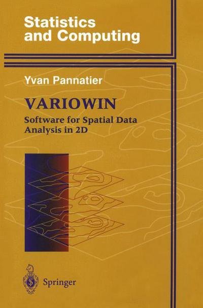 Cover for Yvan Pannatier · Variowin: Software for Spatial Data Analysis in 2D - Statistics and Computing (Pocketbok) [Softcover reprint of the original 1st ed. 1996 edition] (2013)