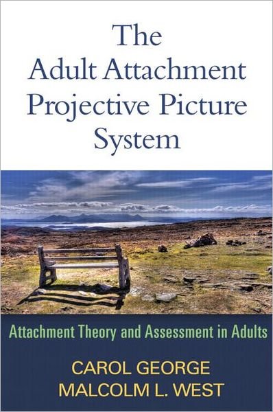 Cover for Carol George · The Adult Attachment Projective Picture System: Attachment Theory and Assessment in Adults (Gebundenes Buch) (2012)
