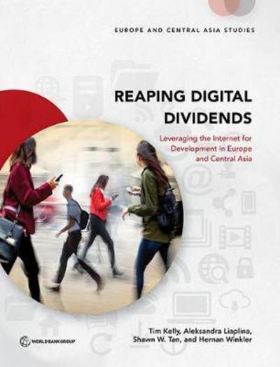 Cover for Tim Kelly · Reaping digital dividends: leveraging the internet for development in Europe and central Asia - Europe and Central Asia studies (Paperback Book) (2017)