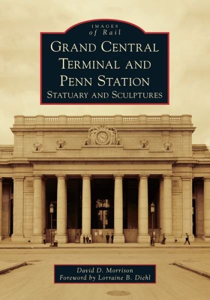 Cover for David D. Morrison · Grand Central Terminal &amp; Penn Station - Arcadia (Paperback Book) (2019)