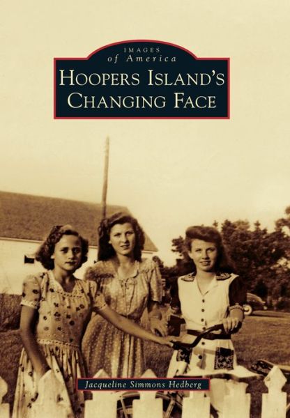 Cover for Jacqueline Simmons Hedberg · Hoopers Island's Changing Face (Book) (2016)