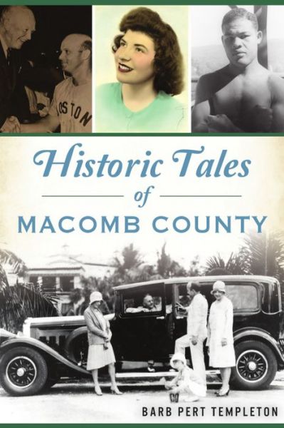 Cover for Barb Pert Templeton · Historic Tales of Macomb County (Book) (2020)