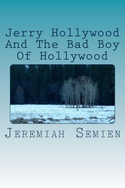 Cover for Jeremiah Semien · Jerry Hollywood and the Bad Boy of Hollywood (Paperback Book) (2012)