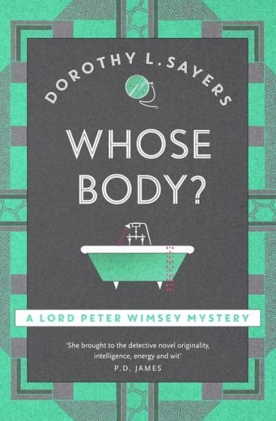 Cover for Dorothy L Sayers · Whose Body?: The classic detective fiction series - Lord Peter Wimsey Mysteries (Taschenbuch) (2016)