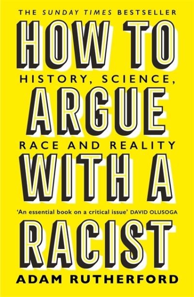 Cover for Adam Rutherford · How to Argue With a Racist: History, Science, Race and Reality (Paperback Bog) (2021)