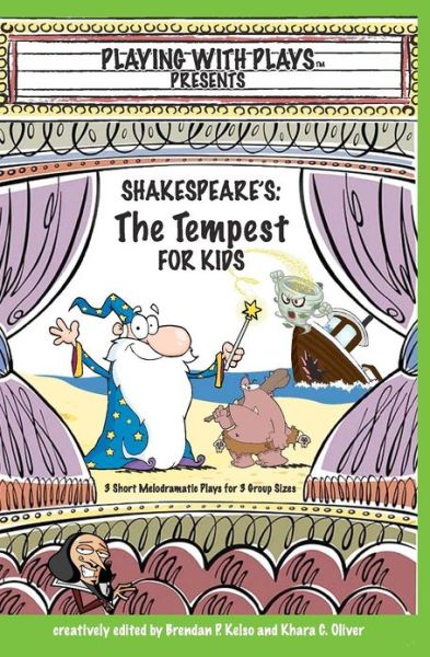 Cover for Khara C Barnhart · Shakespeare's The Tempest for Kids: 3 Short Melodramatic Plays for 3 Group Sizes - Playing with Plays (Paperback Book) (2012)