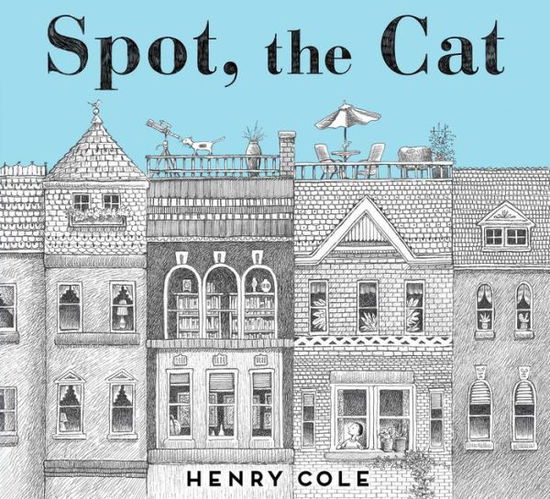 Cover for Henry Cole · Spot, the Cat (Hardcover Book) (2016)