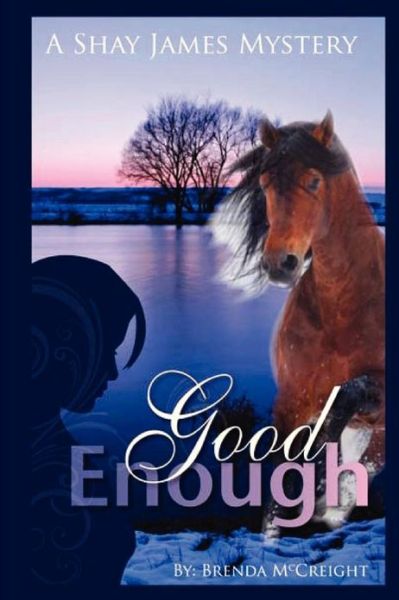 Cover for Brenda Mccreight · Good Enough: a Shay James Mystery (Paperback Book) (2013)