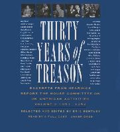 Cover for Eric Bentley · Thirty Years of Treason, Volume 2: Excerpts from Hearings Before the House Committee on Un-american Activities, 1951-1952 (Audiobook (CD)) [Unabridged edition] (2014)