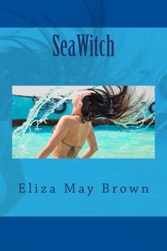Cover for Eliza May Brown · Seawitch (Paperback Book) (2013)