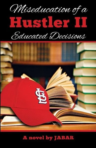 Cover for Jabar · Miseducation of a Hustler Ii: Educated Decisions (Volume 2) (Paperback Bog) (2014)