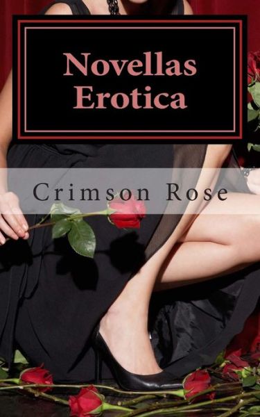 Cover for Crimson Rose · Novellas Erotica (Paperback Book) (2014)