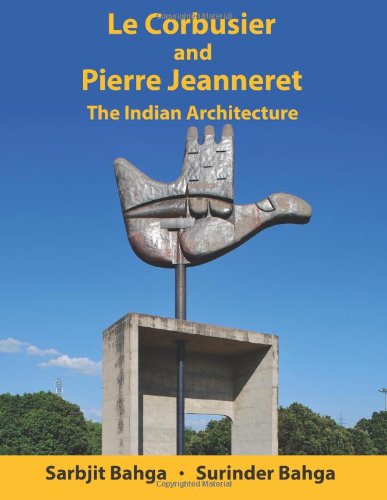 Cover for Surinder Bahga · Le Corbusier and Pierre Jeanneret: the Indian Architecture (Paperback Book) (2014)