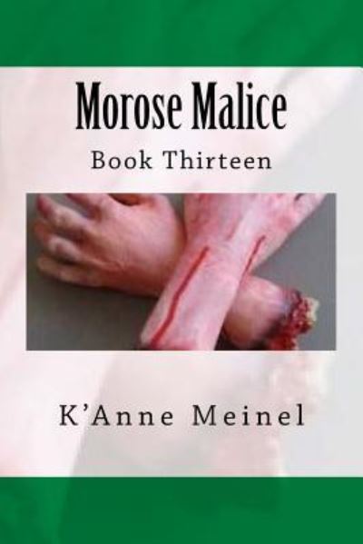 Cover for K'Anne Meinel · Morose Malice (Paperback Book) (2018)