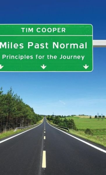 Cover for Tim Cooper · Miles Past Normal: Principles for the Journey (Hardcover Book) (2010)