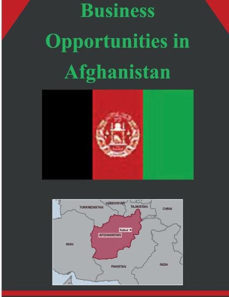 Cover for U.s. Department of Commerce · Business Opportunities in Afghanistan (Taschenbuch) (2014)