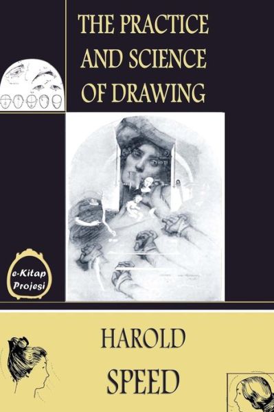 The Practice and Science of Drawing (Dover Art Instruction): Harold Speed:  9780486228709: : Books