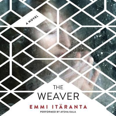 Cover for Emmi Itaranta · The Weaver (CD) (2016)