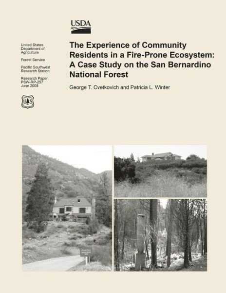 Cover for Untied States Department of Agriculture · The Experience of Community Residents in a Fire-prone Ecosystem: a Case Study on the San Bernardino National Forest (Pocketbok) (2015)