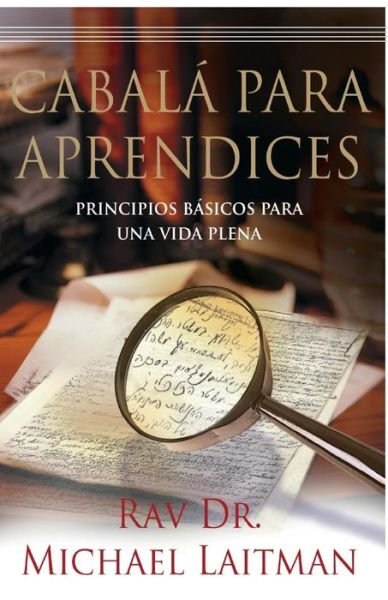 Cover for Michael Laitman · Cabala Para Aprendices: Guia De Una Persona Comun Para Encontrar La Felicidad (Paperback Book) (2015)