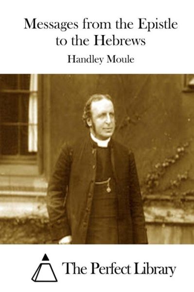 Cover for Handley Moule · Messages from the Epistle to the Hebrews (Paperback Book) (2015)