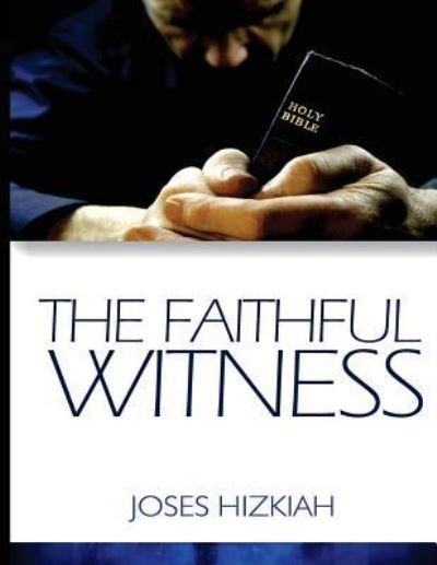 Cover for Joses Hizkiah · The Faithful Witness (Paperback Book) (2015)