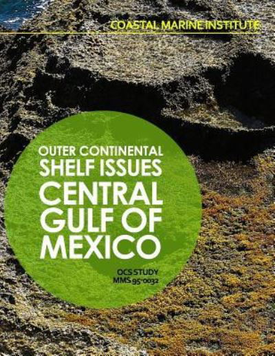 Cover for U S Department of the Interior · Outer Continental Shelf Issues: Central Gulf of Mexico (Paperback Book) (2015)