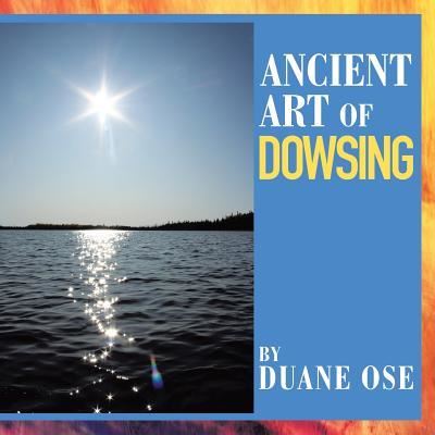 Cover for Duane Ose · Ancient Art of Dowsing (Paperback Book) (2016)