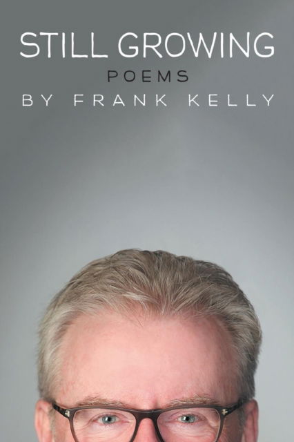 Cover for The Rayne Institute Frank Kelly · Still Growing (Paperback Book) (2016)