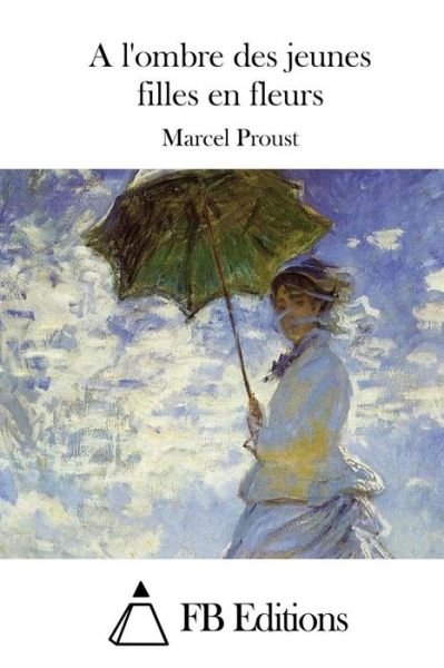 Cover for Marcel Proust · A L'ombre Des Jeunes Filles en Fleurs (Paperback Bog) (2015)