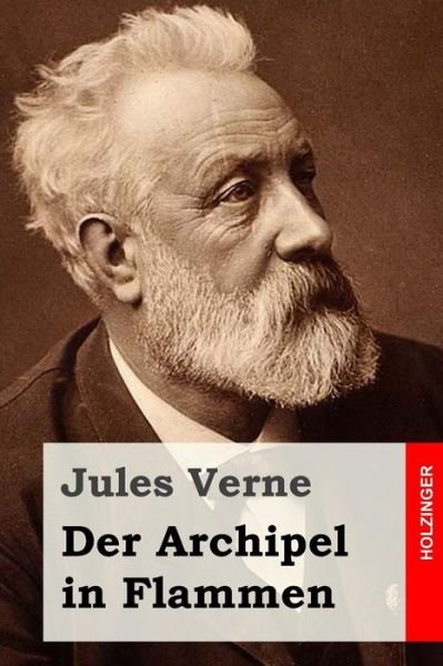 Der Archipel in Flammen - Jules Verne - Books - Createspace - 9781517297251 - September 11, 2015