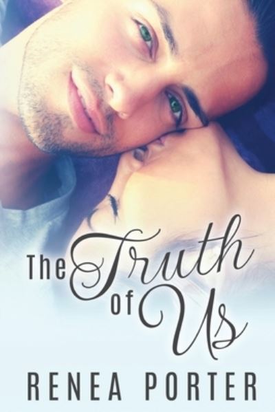 Cover for Renea Porter · The Truth of Us (Paperback Book) (2016)