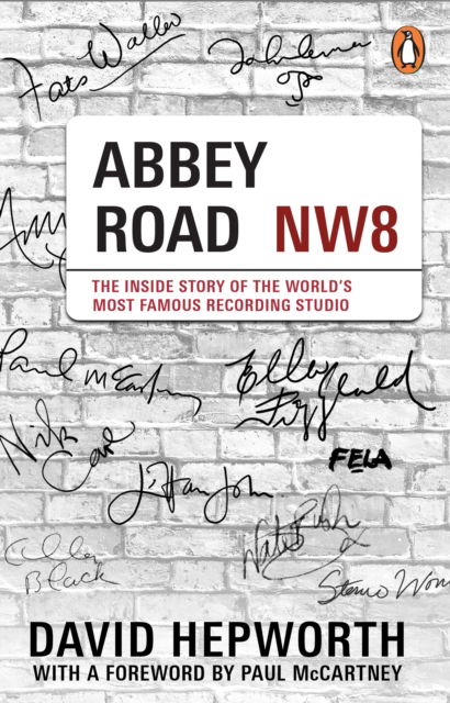Abbey Road: The Inside Story of the World’s Most Famous Recording Studio (with a foreword by Paul McCartney) - David Hepworth - Livres - Transworld Publishers Ltd - 9781529177251 - 4 mai 2023